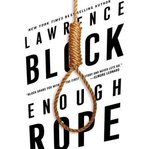 Enough Rope -- Lawrence Block